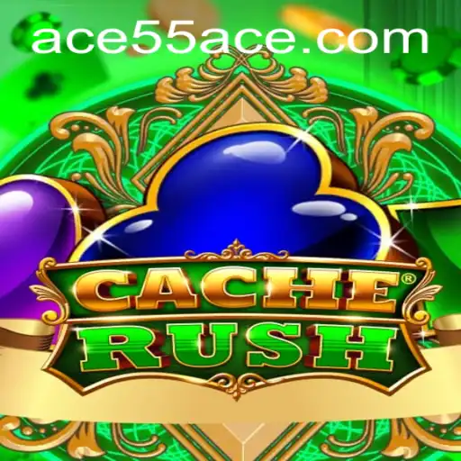 Discover the Thrilling World of CacheRush: The Ultimate Game Experience with 55ACE