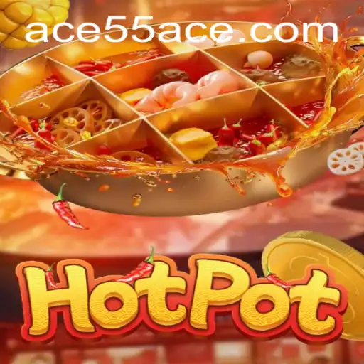 Exploring the Thrilling World of Hotpot: The 55ACE Game