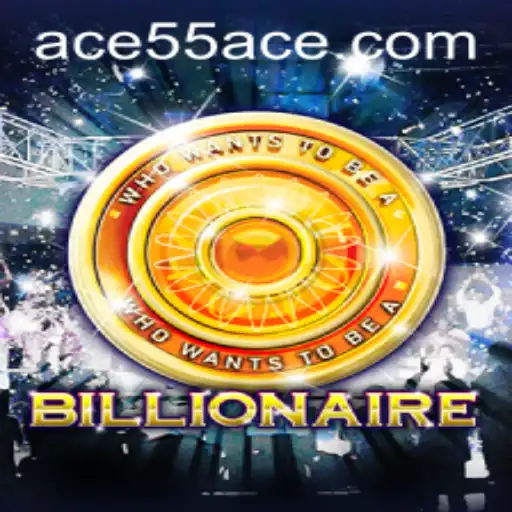 Exploring the Game of Billionaire: A Modern Adventure with 55ACE