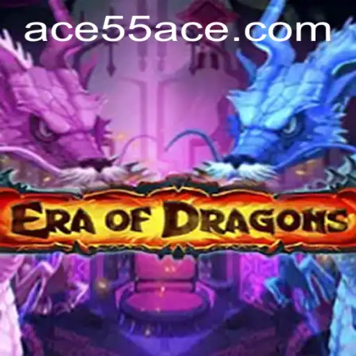 EraOfDragons: Master the Fantasy World with the Unique Code 55ACE